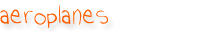 aeroplanes